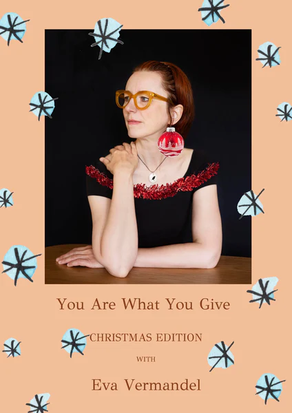 You Are What You Give (Christmas Edition) with... Eva Vermandel